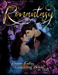 Romantasy Coloring Book: Romance Fantasy Book For Adults: Magical and Romantic Coloring Book for Women and Teens with Fae, Shifters, Dragons, Enchanted Forests and more