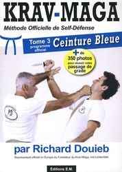 Kravmaga ceinture bleue tome 3