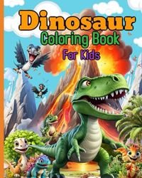 Dinosaur Coloring Book for Kids: Ages 4-9 Paperback – Coloring Book