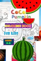 COCO PUMPKIN COLORING BOOK FOR KIDS: JOIN COCO COME TO LIFE WITH EVERY ARTISTIC OF YOUR IMAGINATIONIN IN THIS ADVENTURE GET READY FOR THE COLORFUL JOURNEY