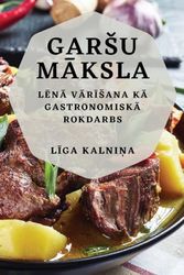 Garsu Māksla: Lēnā Vārīsana kā Gastronomiskā Rokdarbs