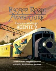 Caccia al malvagio Agente 9. Escape room avventure: Vol.