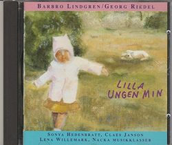 Georg Riedel/Barbro Lindgren : Lilla Ungen Min