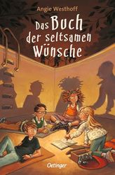 Das Buch der seltsamen Wünsche 1