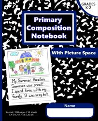 Primary Composition Notebook: Primary Story Journal With Dotted Midline And Picture Space For Grades K-2