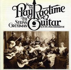 Stefan & Ton Van Bergeyk Grossman - How To Pay Ragtime Guitar