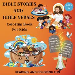 Bible Stories and Bible Verses Coloring Book For Kids: Bible Stories and Bible Verses Coloring Pages for Children ages 3 and up