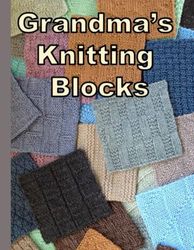 Grandma's Knitting Blocks: 20 Heartwarming Block Designs