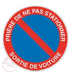 AUA SIGNALETIQUE - Panneau prière de ne Pas stationner Sortie de Voiture - Ø 130 mm, PVC 1.5mm