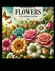Wonderful flowers. Coloring book