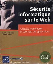 Sécurité informatique sur le Web - Coffret de 2 livres : analysez les menaces et sécurisez vos applications