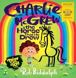 Charlie McGrew & The Horse That He Drew: World Book Day 2024