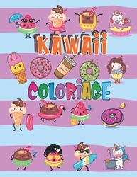 Kawaii Coloriage: Pour filles 8-12 ans 50 dessins kawaii unique à colorier Des dessins super mignons inspiration 9 ans, 10ans, 11ans, 12 ans Adultes et Pour Tous Les Âges Kawaii Nourriture Et Boisson