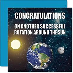 Funny Birthday Cards for Men Women - Earth Rotation - Banter Happy Birthday Cards for Brother Sister Son Daughter Mum Dad Nan Grandad, 145mm Joke Humour Greeting 18th 21st 30th 40th Bday