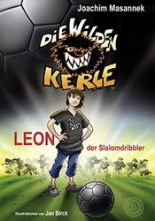 Die Wilden Kerle (Bd. 1): Leon der Slalomdribbler