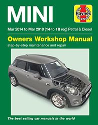 Mini Petrol & Diesel (Mar '14 - '18) Haynes Repair Manual: Complete coverage for your vehicle