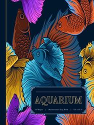 Aquarium Maintenance Log Book: Sealife Enthusiasts Journal. Detail and Update Daily Tasks. Ideal for Aquarists, Fish Lovers, and Ichthyophiles