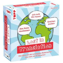 Lost in Translation – Das Spiel mit den schrägsten Redensarten aus mehr als 30 Sprachen: Gemeinsames Rätseln durch die Sprichworte der Welt – authentisch und von Muttersprachlern geprüft