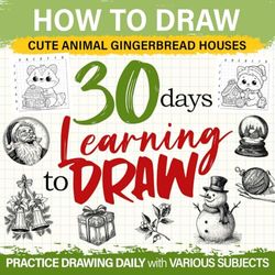 How to Draw Cute Animal Gingerbread Houses: Step-by-Step Coloring Pages Featuring 50+ Cute Animal Designs of Gingerbread Houses for Kids To Learn Drawing Skills, Ideal Gifts for Budding Artists