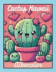 Cactus Kawaii: libro da colorare: Albo da colorare