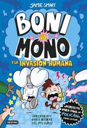 Boni vs. Mono 2. Boni vs. Mono y la invasión humana