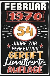 Februar 54 Jahre zur Perfektion Gereift: Lustiges 54 Jahre & Vintage Geschenk, 54 Geburtstag Februar ... Geschenk frauen männer geburtstag, 6 x 9 Zoll,110 Seiten