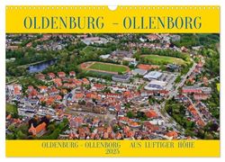 OLDENBURG OLLENBORG (Wandkalender 2025 DIN A3 quer), CALVENDO Monatskalender: Rundflug über Oldenburg in Holstein vom Flugplatz Grube.