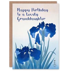 Artery8 Granddaughter Happy Birthday Card Beautiful Elegant Blue Iris Flower Painting Floral Blooms For Her Greeting Card