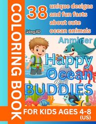 Anminer Happy Ocean Buddies: 38 unique designs and fun facts about cute ocean animals. A coloring book for kids ages 4-8 (US) that is large, bold, and easy