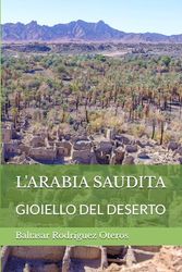 L'ARABIA SAUDITA: GIOIELLO DEL DESERTO