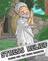 Stress Relief: Coloring Book for Adults and Kids, Simple and Big Designs for Enjoyment and Relaxation with Scripture Legends