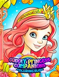 Cuddly Princess Companions: Coloring Bliss - Coloring Pages for Smart Kids