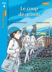 Le coup de grisou - Tous lecteurs ! Roman Niveau 4 - Livre élève - Ed. 2022