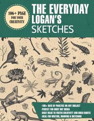 The Everyday Logan’s Sketches: Blank Unlined Paper for Drawing, Painting, Writing, Sketching, or Doodling | Ideal for Kids Teens & Adults of All Levels