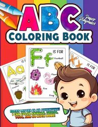 ABC Coloring Book for Toddlers 3-5: The Preschool Coloring Book with 100+ Animals, Fruits, Toys & Letter Tracing for Improves Creativity, Keeps Kids ... Recognition - Alphabet Coloring Book for Kids