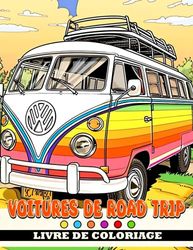 Livre de coloriage Voitures de road trip: A Fun Coloring Journey for Young Explorers - RVs, Campers, and Buses Galore!