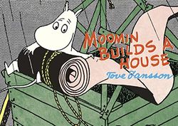 MOOMIN BUILDS A HOUSE