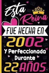 Esta Reina Regalos Para Mujer de 22 Años: Regalo de Cumpleaños Original y Bonito para mujeres de 22 años. Cuaderno de Notas, Libreta de Apuntes, Agenda o Diario Personal