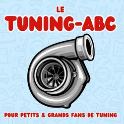 Le Tuning-ABC: pour petits & grands fans de tuning