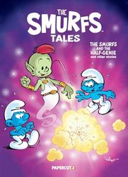 Smurfs Tales Vol. 10: The Smurfs and the Half-Genie and Other Stories