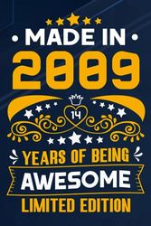 made in 2009 14 years of being awesome limited edition: happy 14th 2009 Birthday Gift idea for women and men / funny vintage presents ideas for 14 ... Edition wife husband / lined notebook Journal