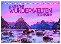 Magische Wunderwelten der Natur (Tischkalender 2026 DIN A5 quer), CALVENDO Monatskalender: Traumhafte Bilder beeindruckender Naturschönheiten rund um den Globus