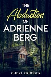 The Abduction of Adrienne Berg