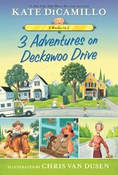 3 Adventures on Deckawoo Drive: 3 Books in 1