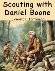 Scouting with Daniel Boone