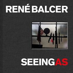 Seeing As (Deluxe Edition - QuEbec, Car) RenE Balcer /anglais