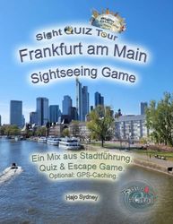 Sight QUIZ Tour - Sightseeing Game - Frankfurt am Main: Ein Mix aus Stadtführung, Quiz & Escape Game.