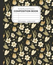 Composition Notebook, Wide Ruled Paper, 9-1/4" x 7-1/2", 100 Sheets, 200 pages, vintage flowers and butterflies cover