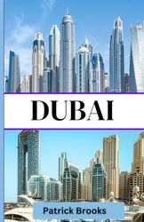 DUBAI TRAVEL GUIDE 2024: ''Unveiling the City of Dreams"