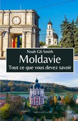 Moldavie: Tout ce que vous devez savoir